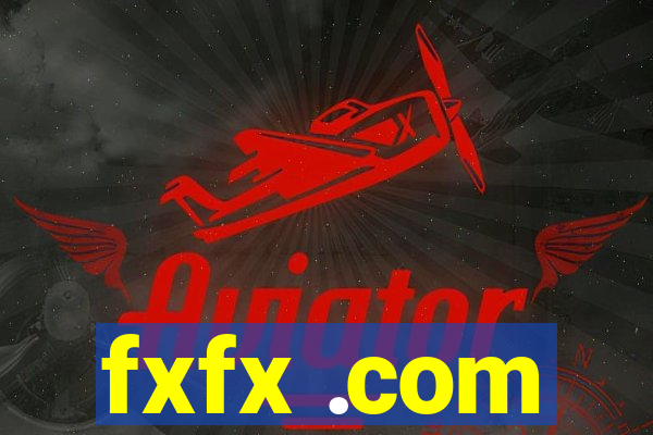 fxfx .com