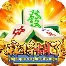 jogo que virginia divulga