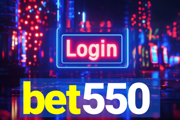 bet550