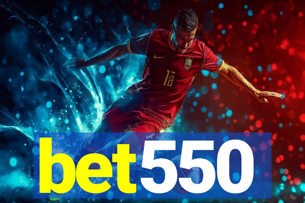 bet550