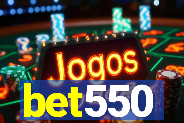 bet550