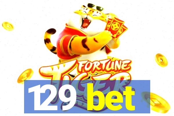 129 bet