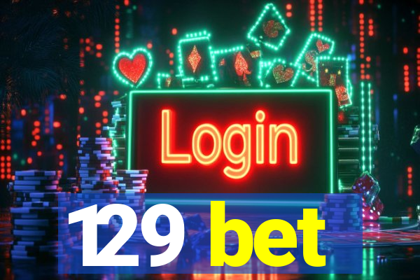 129 bet