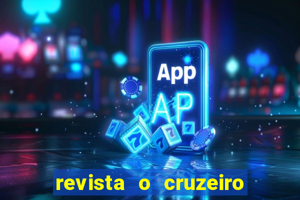 revista o cruzeiro acervo digital