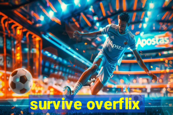 survive overflix