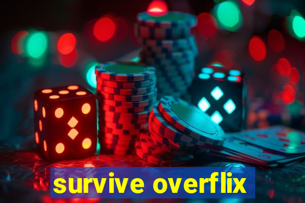 survive overflix