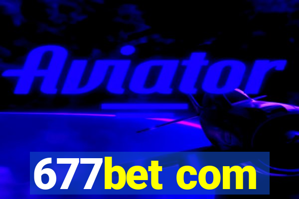 677bet com