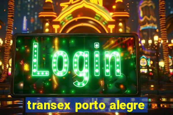 transex porto alegre