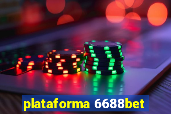 plataforma 6688bet