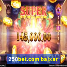 258bet.com baixar