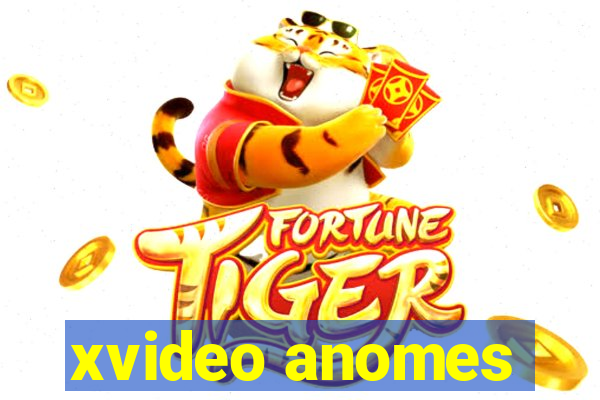 xvideo anomes