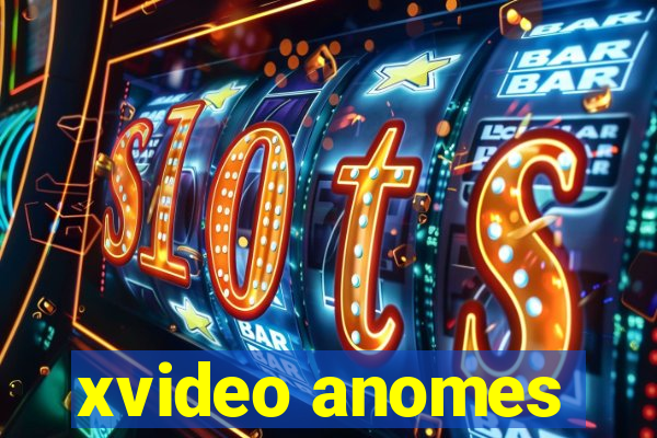 xvideo anomes