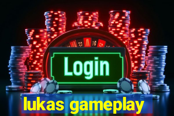 lukas gameplay