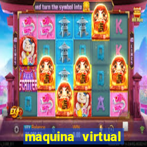 maquina virtual para jogar