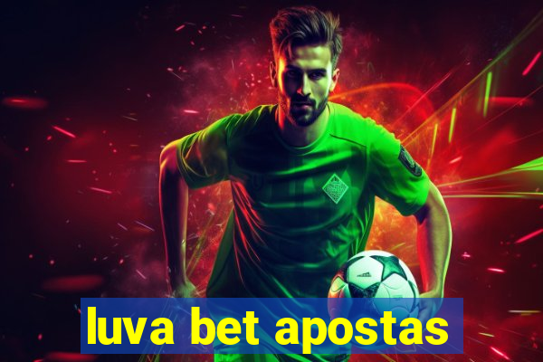 luva bet apostas