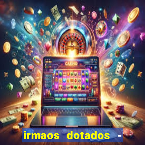 irmaos dotados - roleta russa