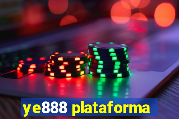 ye888 plataforma