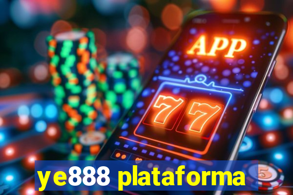 ye888 plataforma