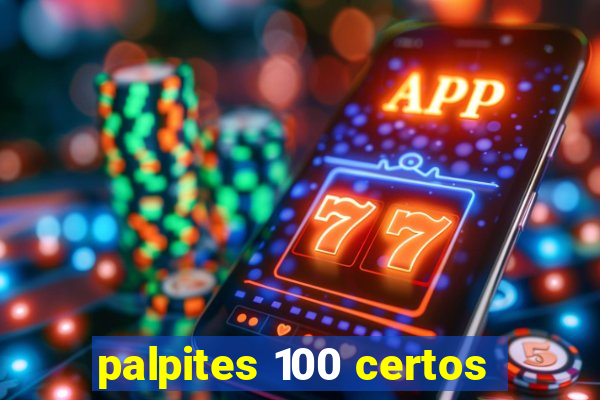 palpites 100 certos