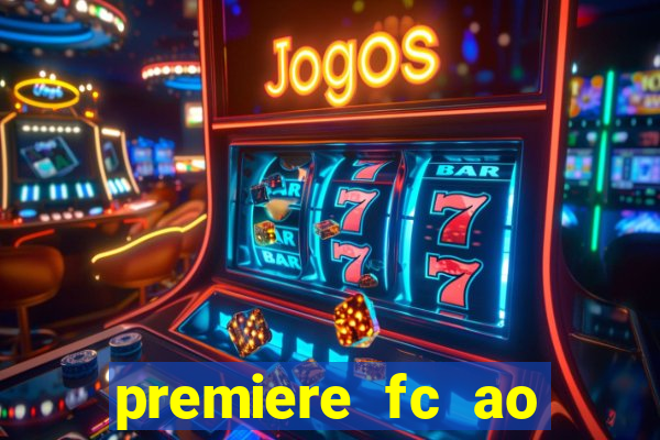 premiere fc ao vivo gratis