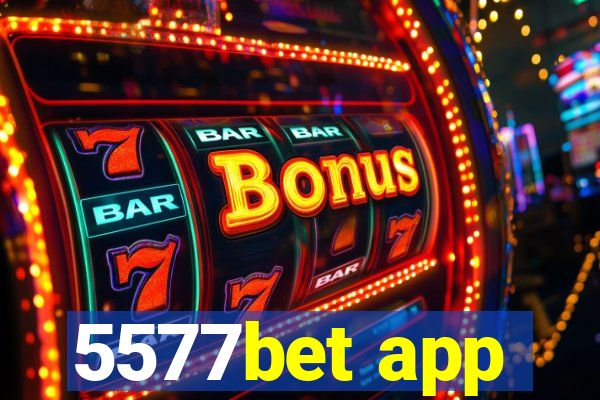 5577bet app