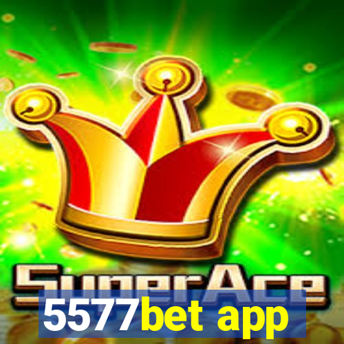 5577bet app