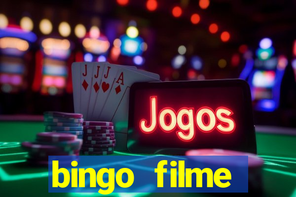 bingo filme completo dublado