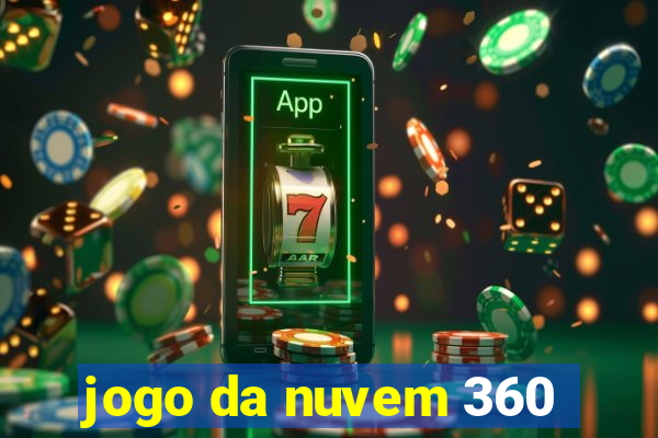 jogo da nuvem 360