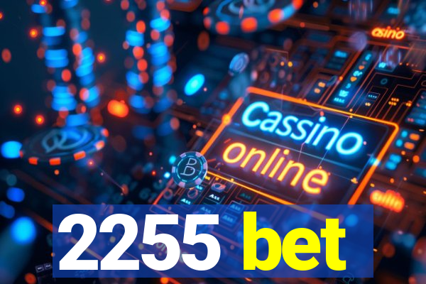 2255 bet