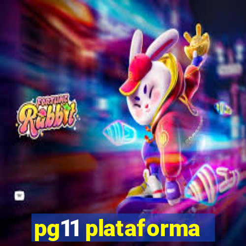 pg11 plataforma