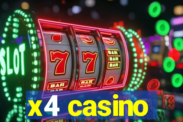 x4 casino