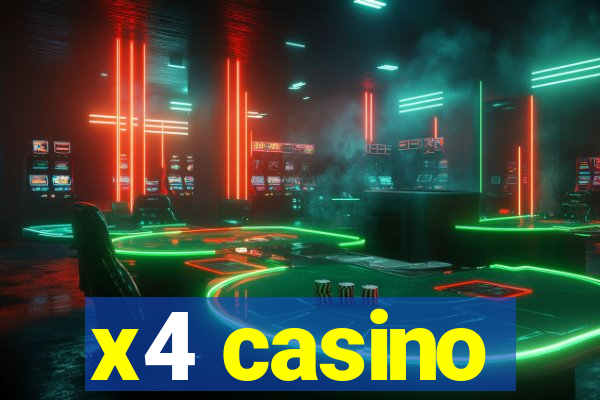 x4 casino