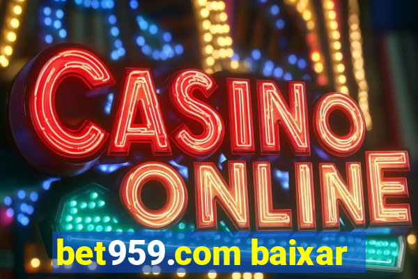 bet959.com baixar