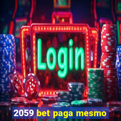 2059 bet paga mesmo