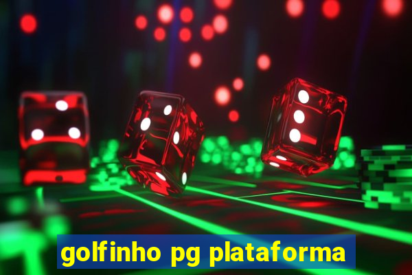 golfinho pg plataforma