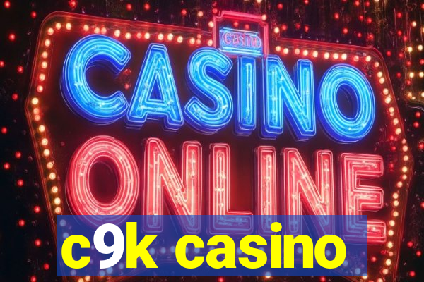 c9k casino