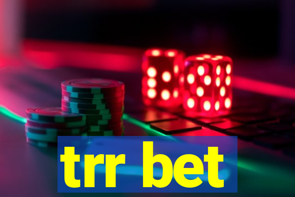 trr bet