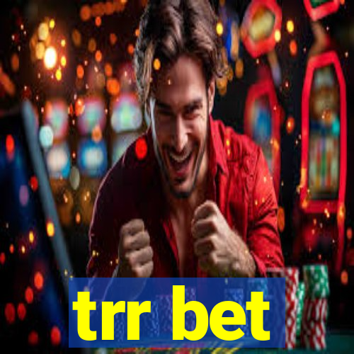 trr bet