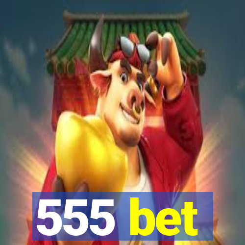 555 bet