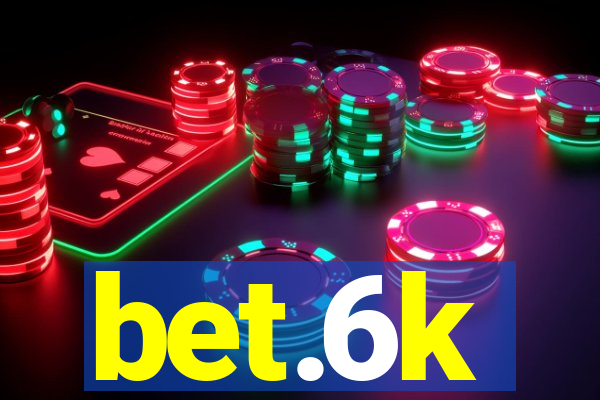 bet.6k