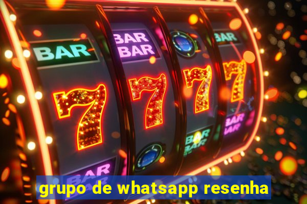 grupo de whatsapp resenha