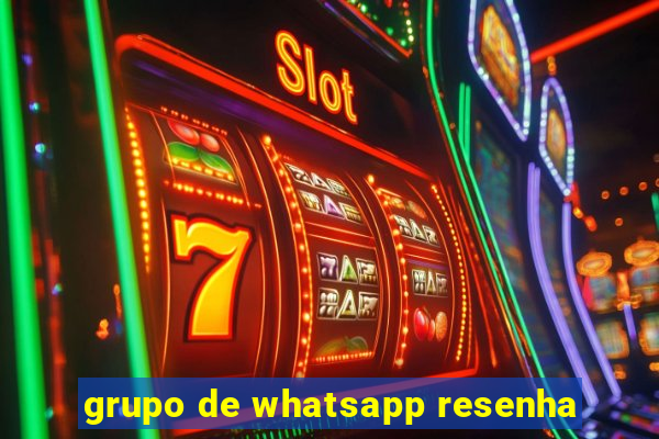 grupo de whatsapp resenha