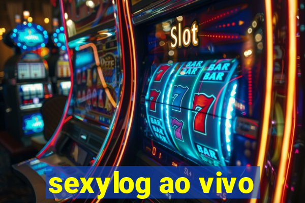 sexylog ao vivo