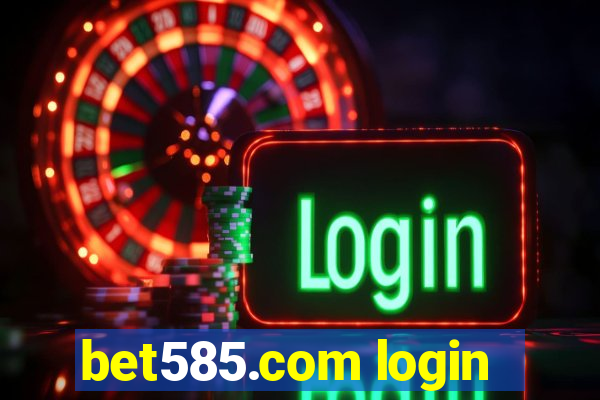 bet585.com login