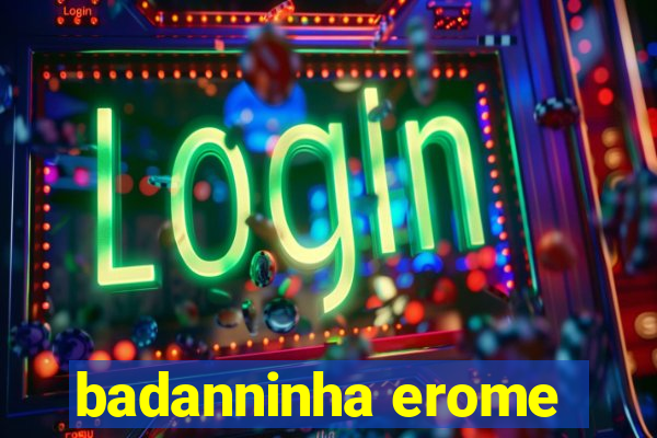 badanninha erome