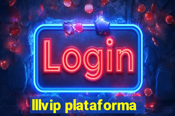 lllvip plataforma