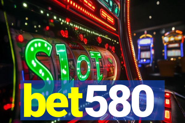 bet580