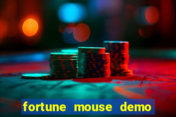 fortune mouse demo grátis dinheiro infinito