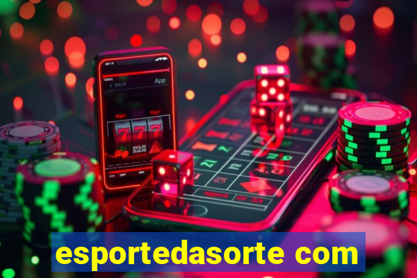 esportedasorte com