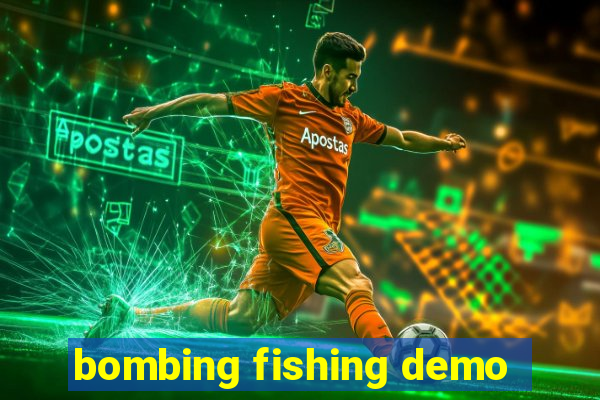 bombing fishing demo